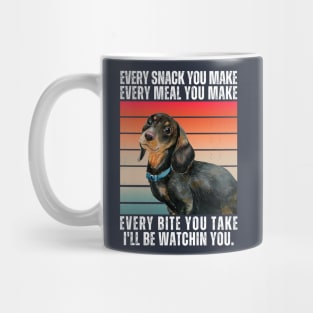 Dachshund Every Snack You Make Mug